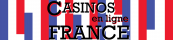 Casinos en ligne France